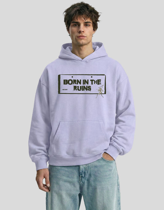 BORN IN THE RUINS | OVERSIZED HOODIE - Heistt